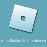 How to fix roblox initialization error