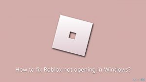 How to fix roblox not opening in windows
