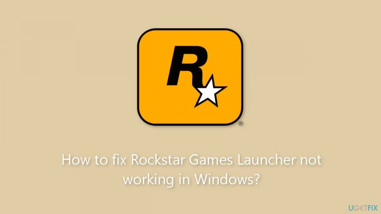 How to fix Rockstar Games Launcher not working in Windows