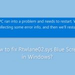 How to fix rtwlane02 sys blue screen in windows