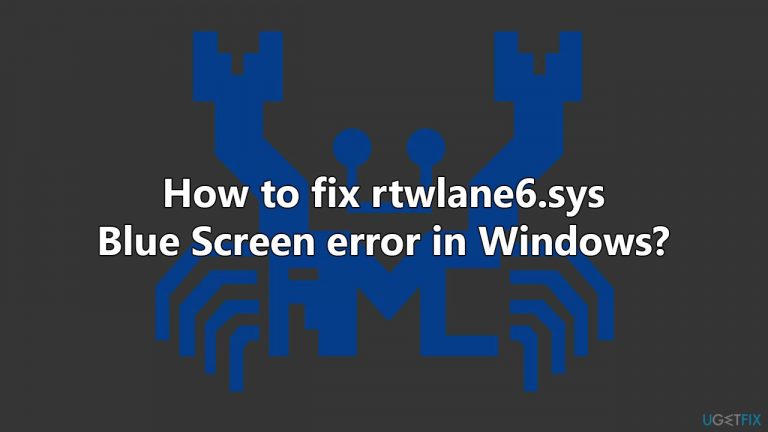 How to fix rtwlane6.sys Blue Screen error in Windows?
