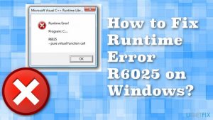 How to fix runtime error r6025 on windows