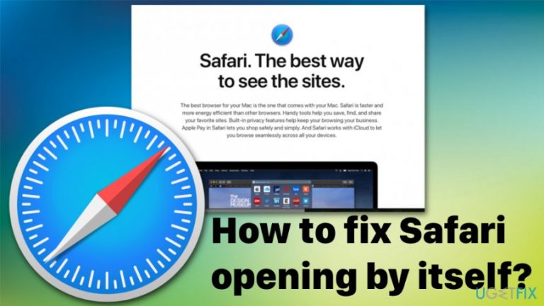 How to fix Safari opening by itself?