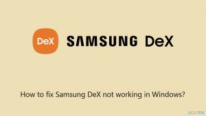 How to fix samsung dex not working in windows