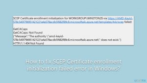 How to fix scep certificate enrollment initialization failed error in windows