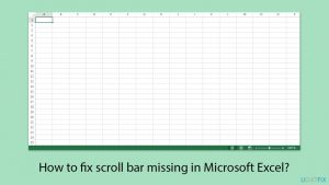 How to fix scroll bar missing in microsoft excel copy