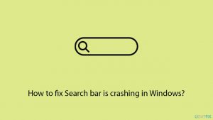 How to fix Search bar is crashing in Windows?