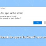 How to fix search for app in the store error on windows