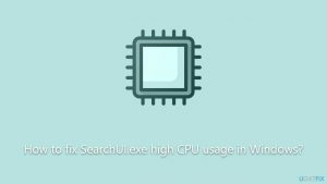 How to fix searchui exe high cpu usage in windows
