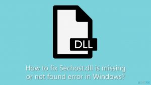 How to fix Sechost.dll is missing or not found error in Windows?