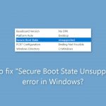 How to fix secure boot state unsupported error in windows