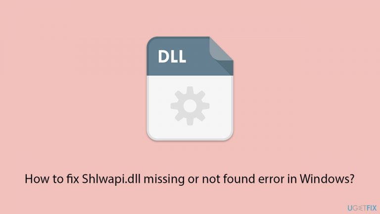 How to fix Shlwapi.dll missing or not found error in Windows?