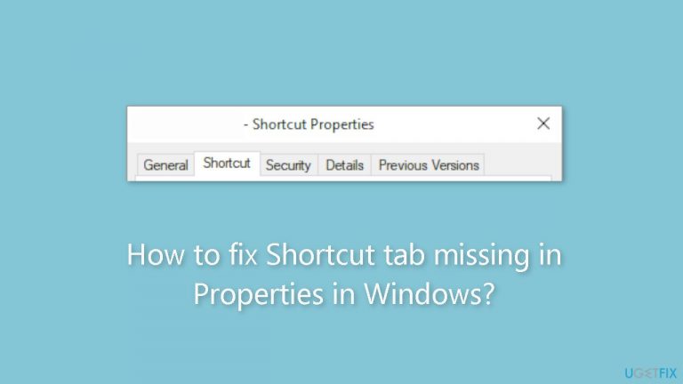 How to fix Shortcut tab missing in Properties in Windows