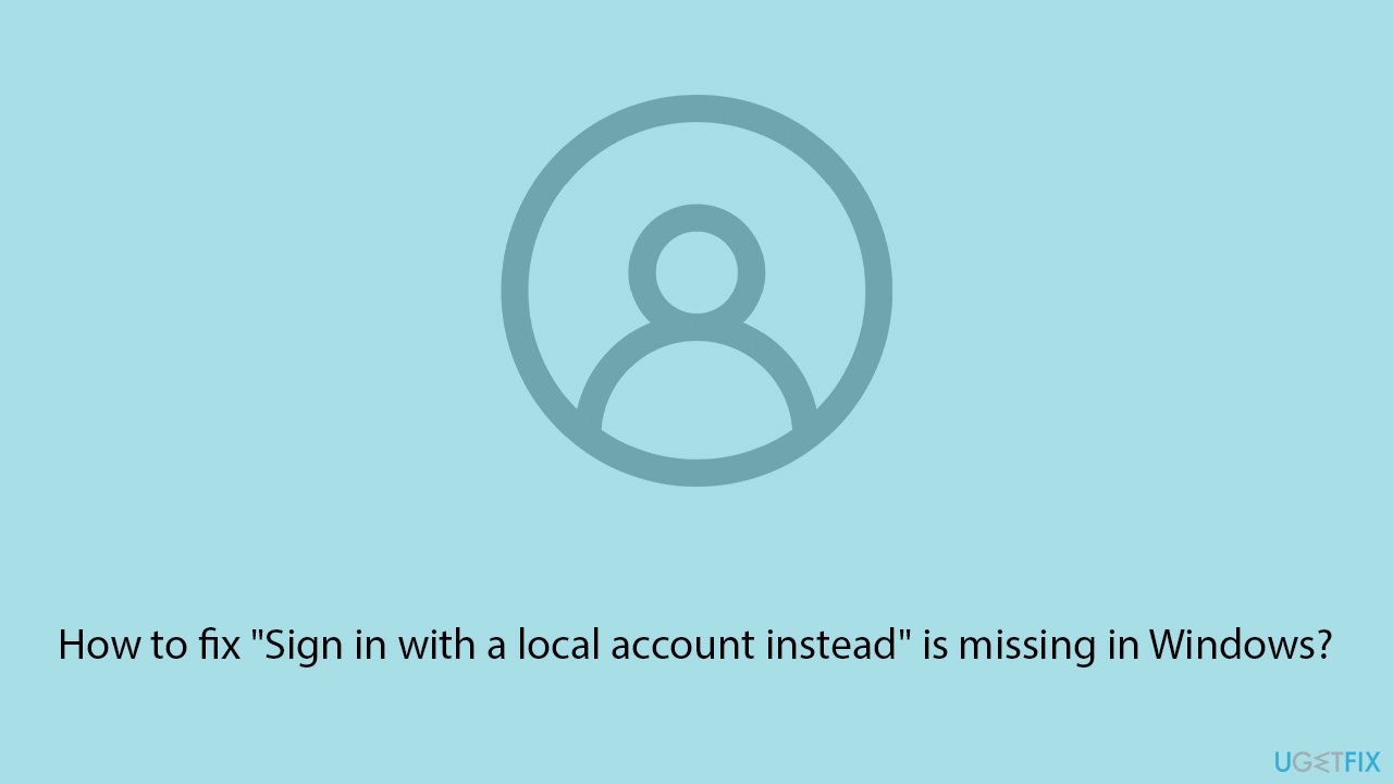 How to fix sign in with a local account instead is missing in windows copy How to fix sign in with a local account instead is missing in windows copy