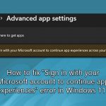How to fix sign in with your microsoft account to continue app experiences error in windows