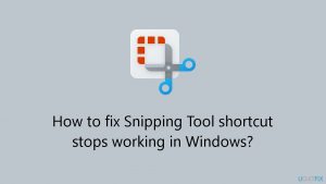 How to fix snipping tool shortcut stops working in windows