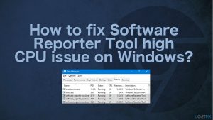 How to fix software reporter tool high cpu issue on windows