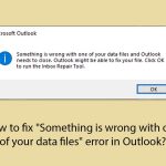 How to fix something is wrong with one of your data files error in outlook copy