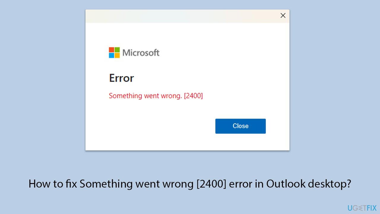 How to fix something went wrong 2400 error in outlook desktop copy How to fix something went wrong 2400 error in outlook desktop copy