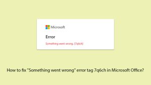 How to fix something went wrong error tag 7q6ch in windows copy