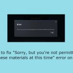 How to fix sorry but youre not permitted to view these materials at this time error on steam