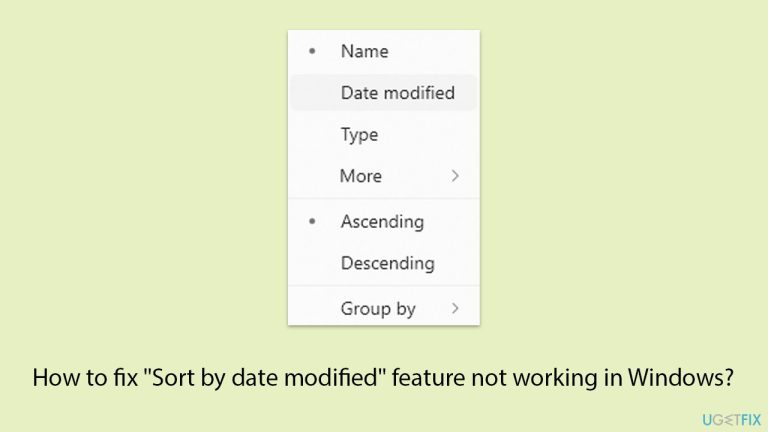 How to fix “Sort by date modified” feature not working in Windows?