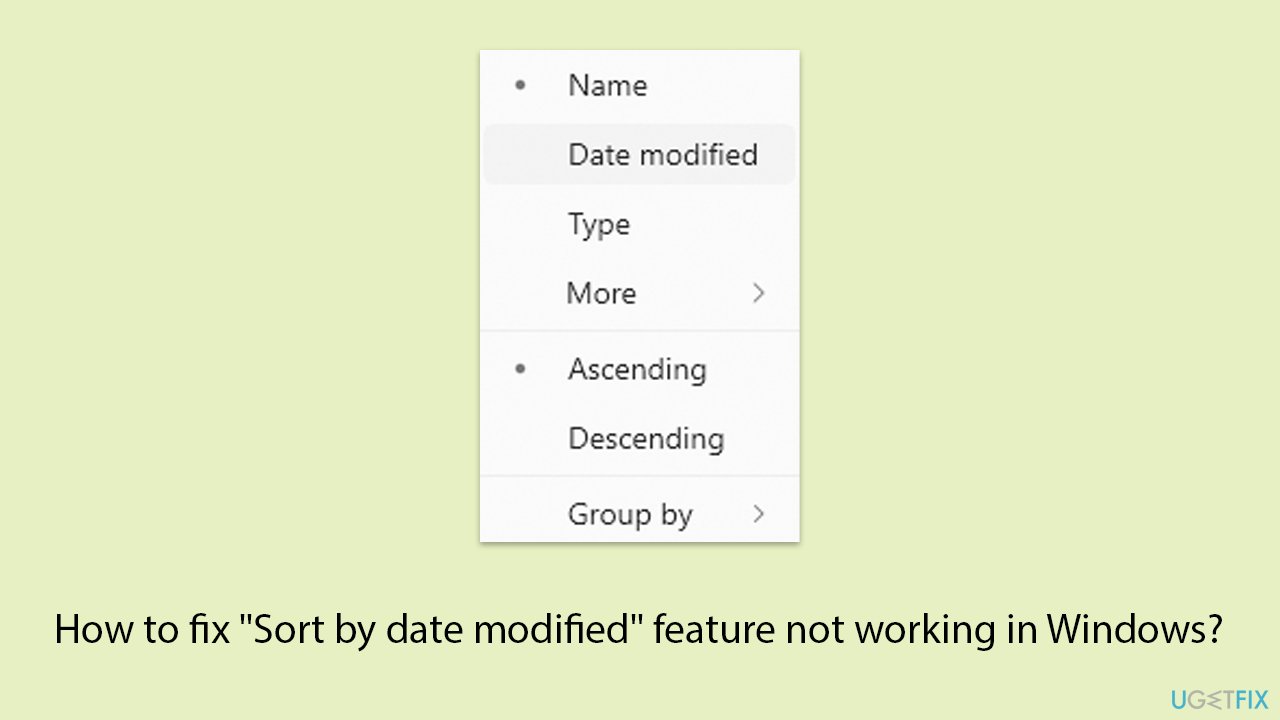 How to fix sort by date modified feature not working in windows copy How to fix sort by date modified feature not working in windows copy