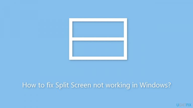 How to fix Split Screen not working in Windows