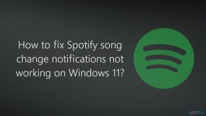 How to fix spotify song change notifications not working on windows