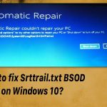 How to fix srttrail txt bsod error on win
