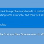 How to fix srv2 sys blue screen error in windows