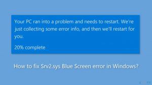 How to fix srv2 sys blue screen error in windows