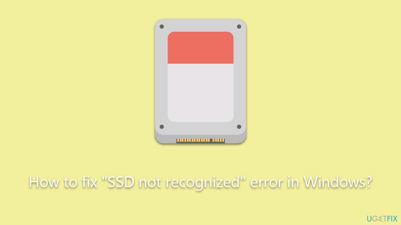 How to fix "SSD not recognized" error in Windows?