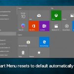 How to fix start menu resets to default automatically in windows