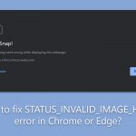 How to fix status invalid image hash error in chrome or edge