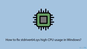 How to fix stdriver64 sys high cpu usage in windows copy