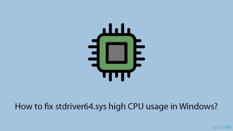 How to fix stdriver64.sys high CPU usage in Windows?