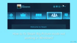 How to fix steam big picture mode not working in windows