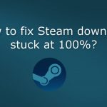 How to fix steam download stuck at