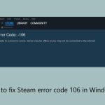 How to fix steam error code 106 in windows