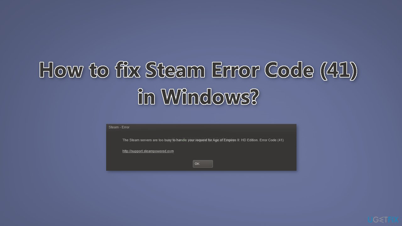 How to fix Steam Error Code 41 in Windows