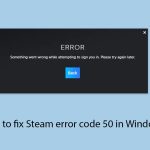 How to fix steam error code 50 in windows copy