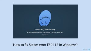 How to fix Steam error E502 L3 in Windows?