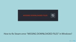 How to fix steam error missing downloaded files in windows copy