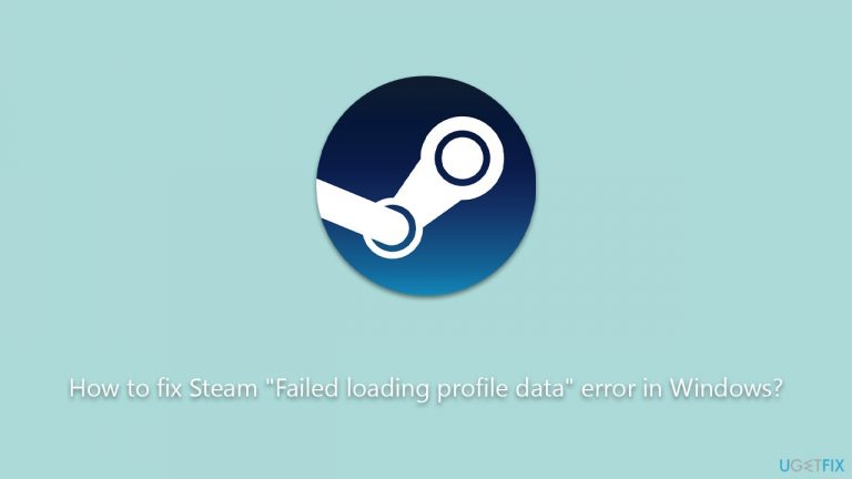How to fix Steam "Failed loading profile data" error in Windows?