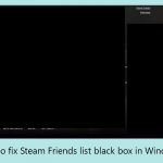 How to fix steam friends list black box in windows
