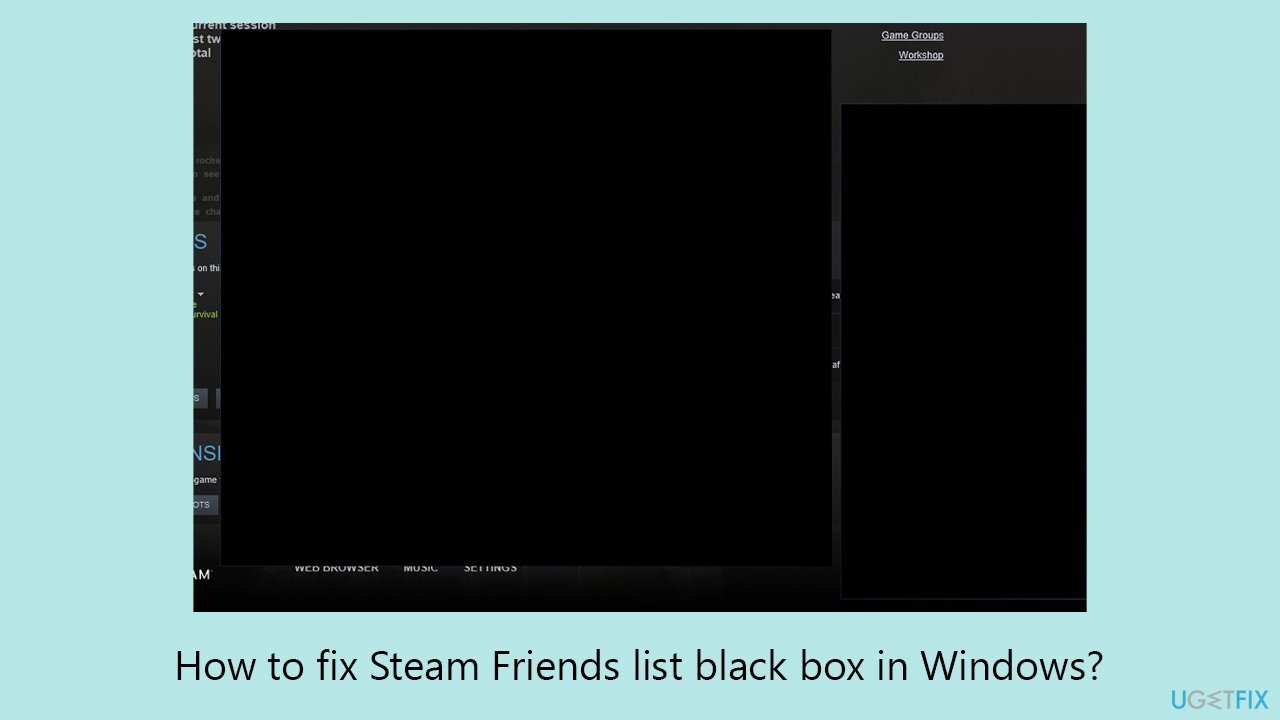 How to fix Steam Friends list black box in Windows?