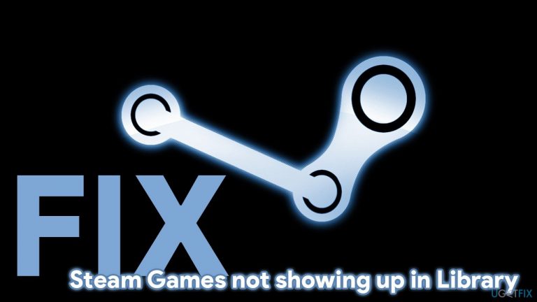 How to fix Steam Games not showing up in Library?