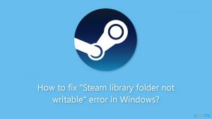 How to fix steam library folder not writable error in windows
