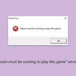How to fix steam must be running to play this game error in windows